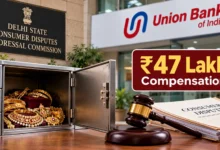 Delhi Consumer Commission Orders Union Bank to Pay Rs 47 Lakh for Missing Jewellery from Bank Locker